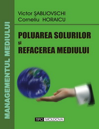 coperta carte poluarea solurilor si refacerea mediului  de v. sabliovschi, corneliu horaicu